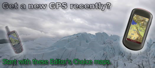 Get a new GPS unit?  Start with these Editor's Choice maps.