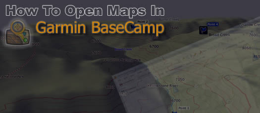 How to open maps in Garmin BaseCamp